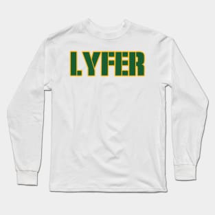 Green Bay LYFER!!! Long Sleeve T-Shirt